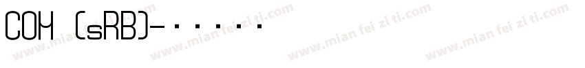COM (sRB)字体转换